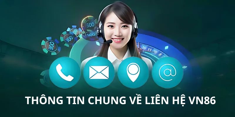 Khái quát về dịch vụ liên hệ vn86