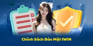 Chính Sách Bảo Mật I Win | Bảo Vệ An Toàn Cho Mọi Bet Thủ