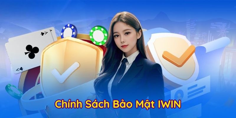 Thông tin chung chính sách bảo mật I Win 