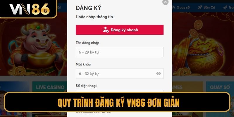 Quy trình đăng ký VN86 đơn giản
